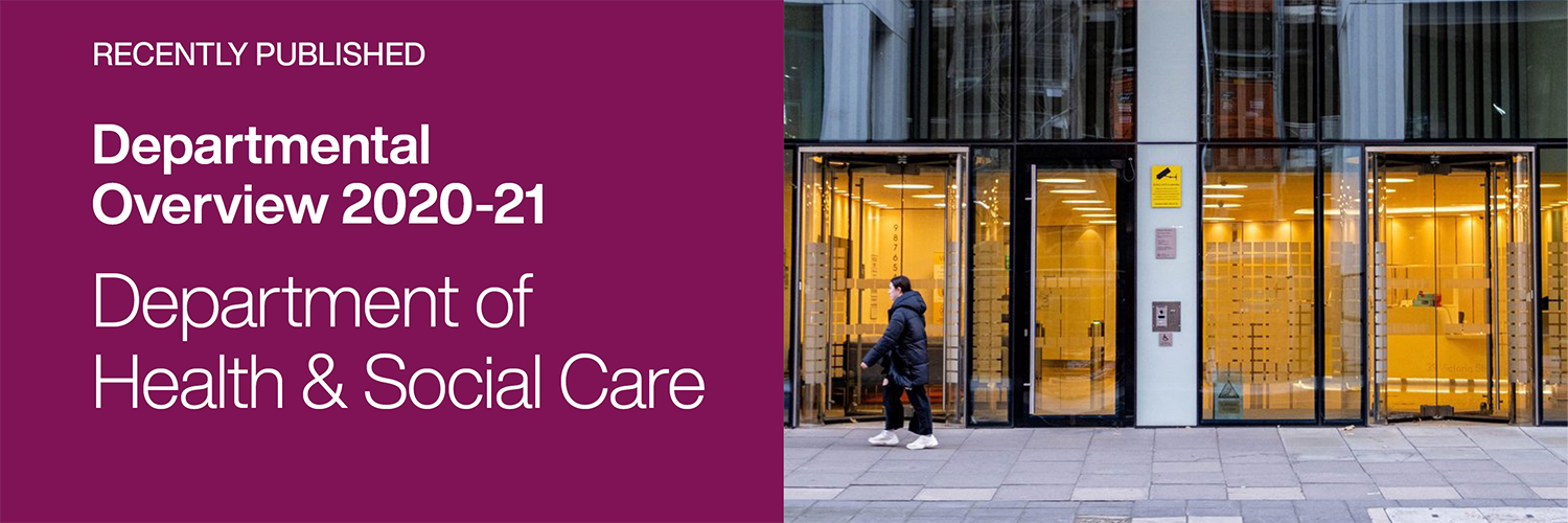 Recently Published: Departmental Overview 2021: Department of Health & Social Care